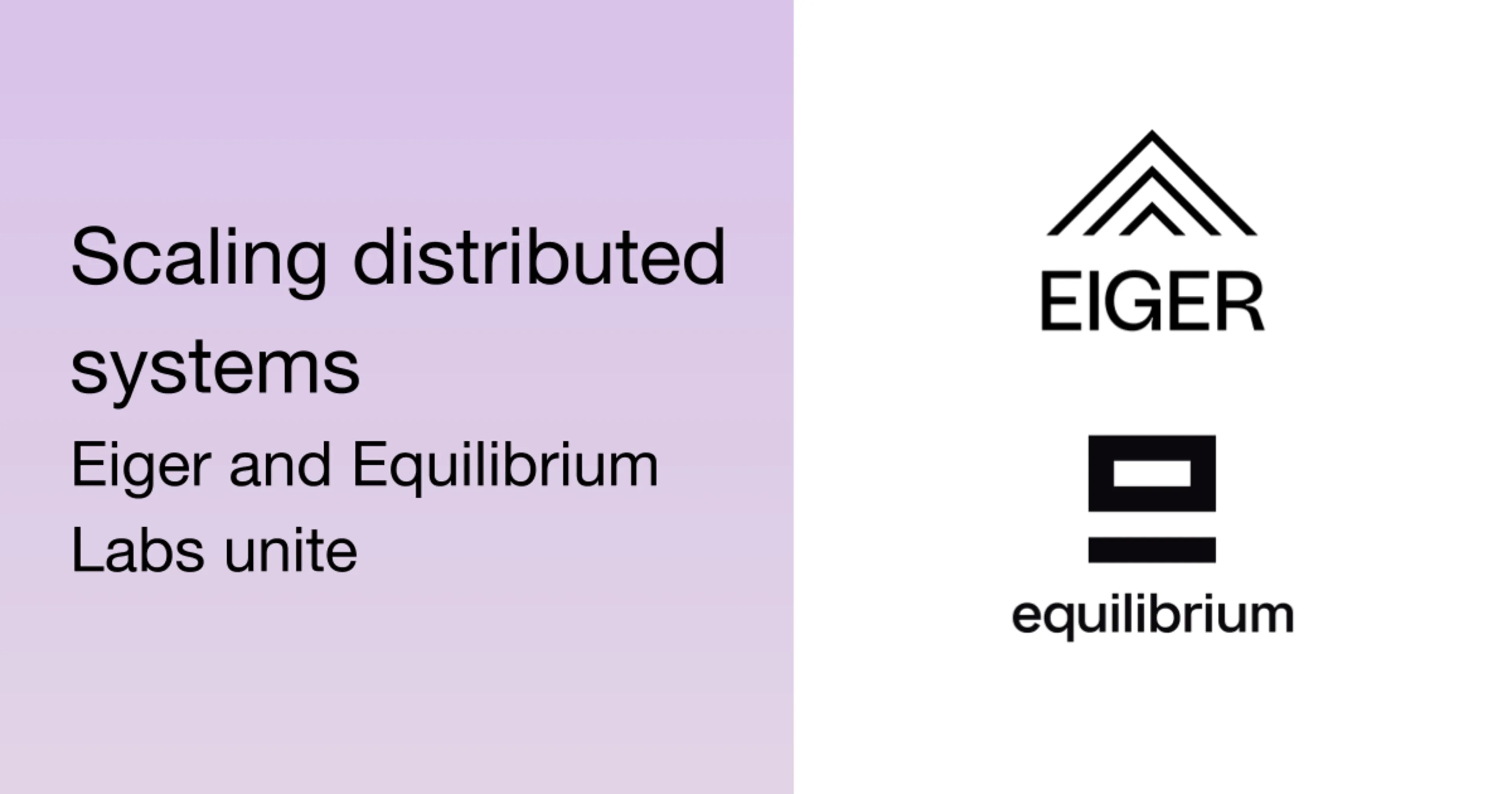 Scaling distributed systems: Eiger and Equilibrium Labs unite