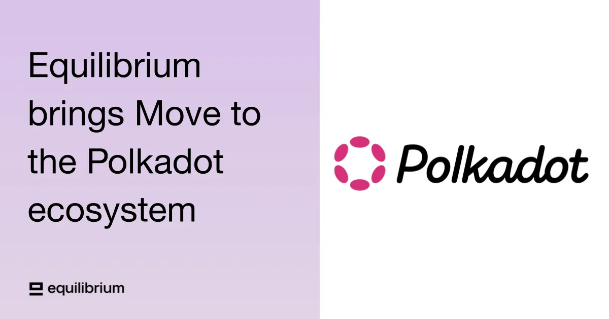 Equilibrium brings Move to Polkadot
